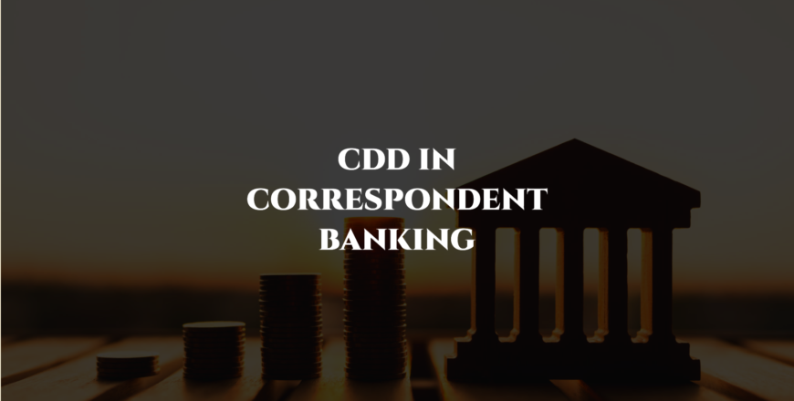 CDD in Correspondent Banking