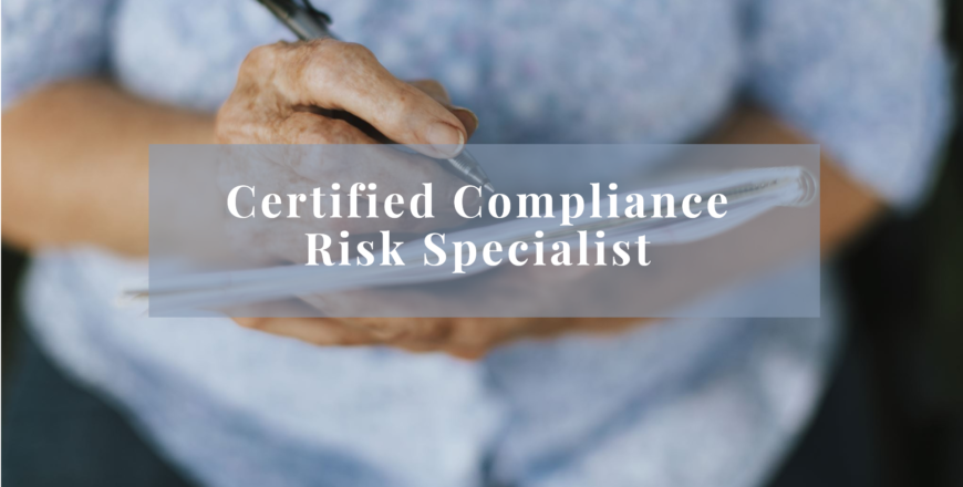 Certified Compliance Risk Specialist (CCRS)