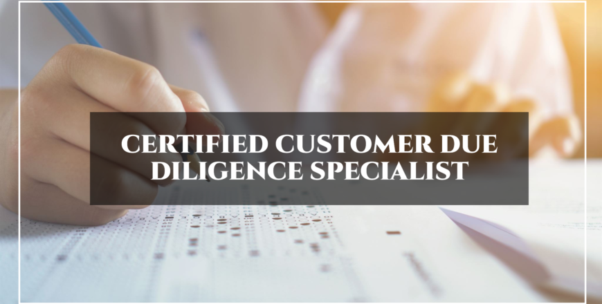 Certified Customer Due Diligence